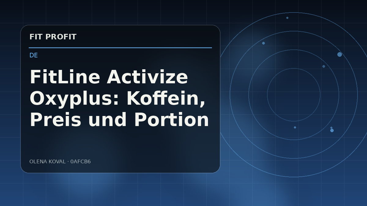 Redaktionelle Illustration: FitLine Activize Oxyplus: Koffein, Preis und Portion