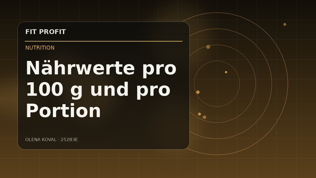 Redaktionelle Illustration: Nährwerte pro 100 g und pro Portion